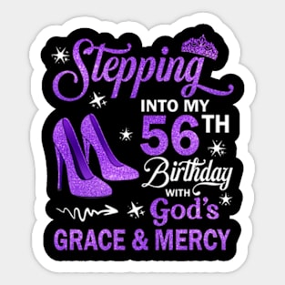 Stepping Into My 56th Birthday With God's Grace & Mercy Bday Sticker